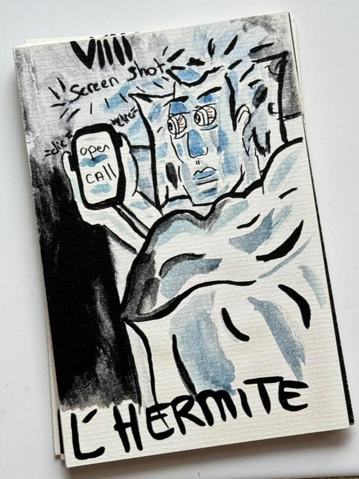 L'Hermite, à la fin du premier mouvement initiatique intérieur nous arrivons au début de la recherche spirituelle. On cherche des appels à projet au fond de son lit, seul, à la lumière de son télèphone.